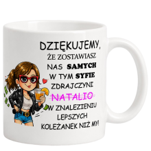 Kubek DLA koleżanki przyjaciółki z pracy URODZINY IMIENINY upominek N343 Kubek DLA koleżanki przyjaciółki z pracy URODZINY IMIENINY upominek N343